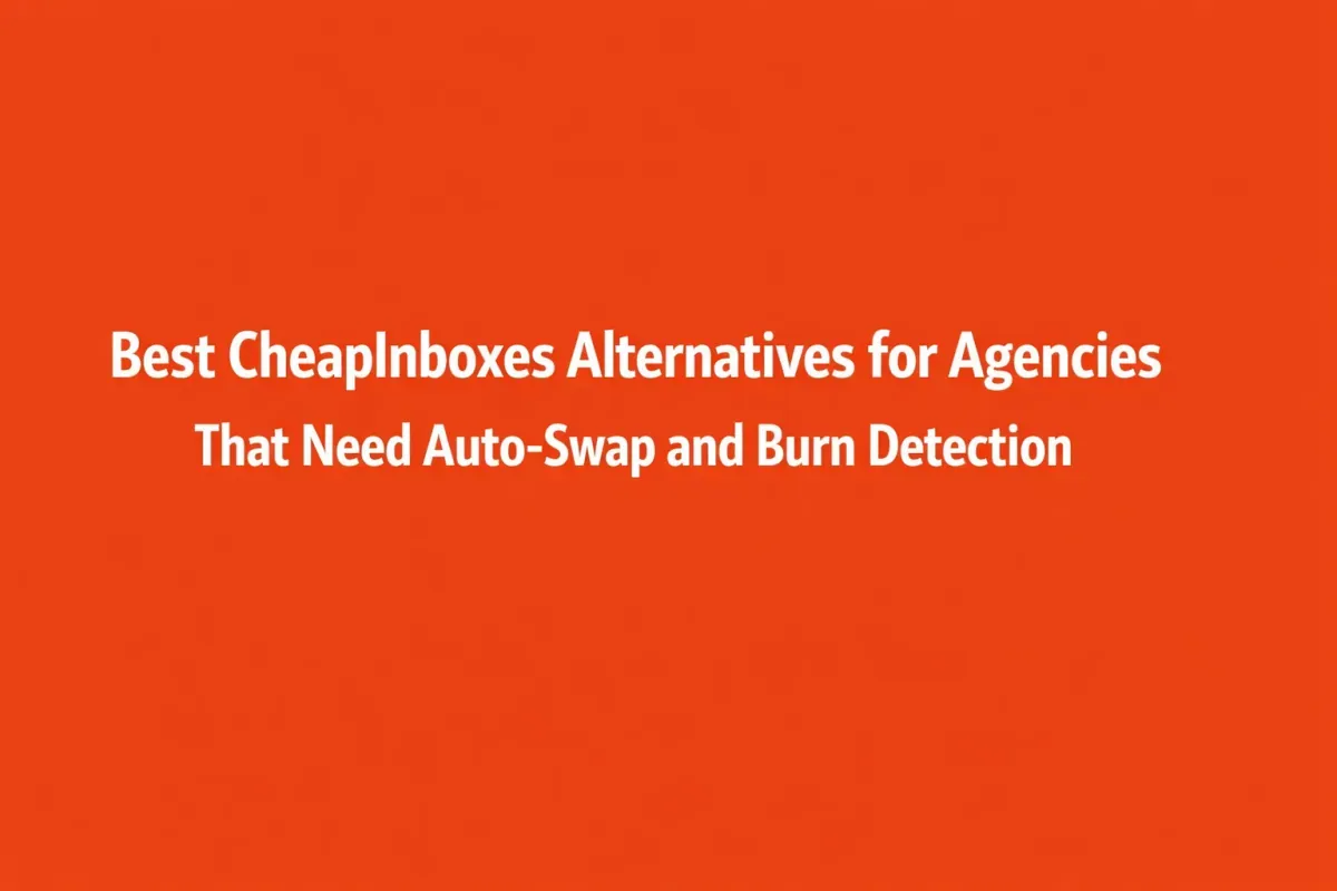 CheapInboxes alternatives for agencies that need burn detection