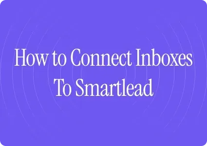 How to connect email inboxes to Smartlead (and keep them healthy long-term)