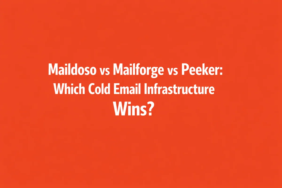Maildoso vs Mailforge: which cold email infrastructure tool is worth it?